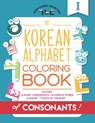 My Korean Alphabet Coloring Book of Consonants - Eunice Kang ; Mighty Fortress Press - 9781732864412