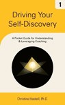 Driving Your Self-Discovery - Christine Haskell - 9781732908109