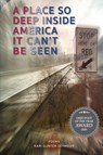 A Place So Deep Inside America It Can't Be Seen - Kari Gunter-Seymour - 9781732940680