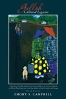Gullah Cultural Legacies: : A Synopsis of Gullah Traditions, Customary Beliefs, Art forms and Speech on Hilton Head Island and vicinal Sea Islan - CAMPBELL,  Emory - 9781733001809