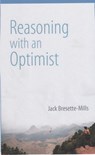 Reasoning With An Optimist - Jack Bresette-Mills - 9781733016001