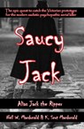 Saucy Jack: Alias Jack the Ripper - Neil Macdonald ; K. Scot Macdonald - 9781733047906