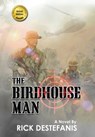 The Birdhouse Man - Rick Destefanis - 9781733183345
