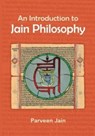 An Introduction to Jain Philosophy - Parveen Jain - 9781733223621