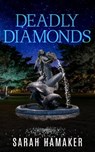 Deadly Diamonds - Sarah Hamaker - 9781733257961