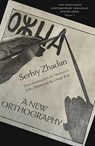 A New Orthography - Serhiy Zhadan - 9781733340038