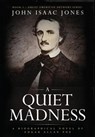 A Quiet Madness - John Isaac Jones - 9781733350051