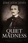A Quiet Madness - John Isaac Jones - 9781733350099