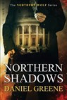 Northern Shadows - Daniel Greene - 9781733370448