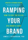 Ramping Your Brand: How to Ride the Killer CPG Growth Curve - James F. Richardson - 9781733444651