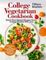 College Vegetarian Cookbook - Tiffany Shelton - 9781733447652