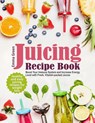 Juicing Recipe Book - Emma Green - 9781733447683