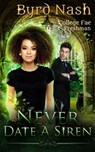 Never Date a Siren - Byrd Nash - 9781733456678