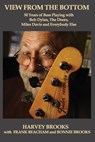 View from the Bottom - Frank Beacham ; Bonnie Brooks ; Harvey Brooks - 9781733457958