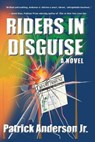 Riders In Disguise - Patrick Anderson - 9781733509343