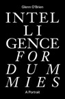 Intelligence for Dummies - Glenn O'Brien - 9781733540100