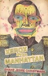 Xerox Over Manhattan - Shane Jesse Christmass - 9781733569408