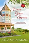 Where Grace Appears - Heidi Chiavaroli - 9781733577922