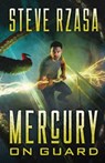 Mercury on Guard - Steve Rzasa - 9781733585101