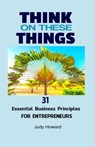 Think on These Things - Judy Howard - 9781733613507
