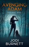 Avenging Adam - Jodi Burnett - 9781733643146