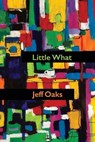 Little What - Jeff Oaks - 9781733768337