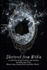 Shattered from Within - Kathy-Lynn Cross ; Amber Hassler - 9781733789073