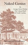 Naked Genius: By George Moses Horton, The Colored Bard of North Carolina - George Moses Horton - 9781733854047