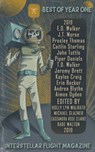 Interstellar Flight Magazine Best of Year One - Holly Lyn Walrath ; Erin Becker ; Andrea Blythe ; Jeremy Brett ; Cassandra Rose Clarke ; Kaylee Craig ; Michael Glazner ; Piper J. Daniels ; Archita Mittra ; J.T. Morse ; Aimee Ogden ; Caitlin Starling ; Presley Thomas ; John Tuttle ; E.D. Walker ; T.D. W - 9781733886277