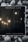 Midnight Café - Susana Cuartas-Ordoñez - 9781733888264