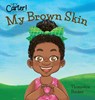 My Brown Skin - Thomishia Booker - 9781733915960