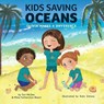 Kids Saving Oceans - Tori McGee ; Miles Fetherston-Resch - 9781733919647