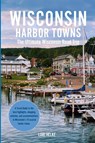 Wisconsin Harbor Towns - Lori Helke ; Tbd - 9781733932271