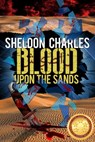 Blood Upon the Sands - Sheldon Charles - 9781733958837