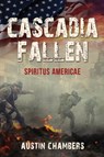 Cascadia Fallen - Austin Chambers - 9781733959391