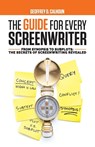 The Guide for Every Screenwriter - Geoffrey D Calhoun - 9781733989633