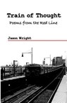 Train of Thought: Poems From the Red Line - WRIGHT,  Jason - 9781733999809