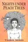 Nights under Peach Trees - Tamron Morris - 9781734034431