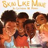 Skin Like Mine - Latashia M Perry - 9781734086560