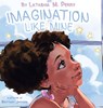Imagination Like Mine - Latashia M Perry - 9781734086577