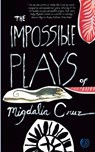 The Impossible Plays of Migdalia Cruz - Migdalia Cruz - 9781734140286