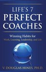 Life's 7 Perfect Coaches - V Douglas Hines - 9781734180909