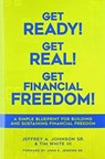 Get Ready! Get Real! Get Financial Freedom! - Jeffrey A Johnson ; Tim White - 9781734311839