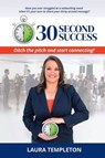 30 Second Success - Laura Templeton - 9781734376401