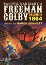 The Civil War Diary of Freeman Colby, Volume 4 - Marek Bennett - 9781734386936