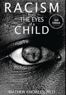 Racism From the Eyes of a Child - Mathew Knowles Ph D - 9781734400465
