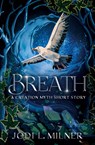 Breath - Jodi L. Milner - 9781734436761