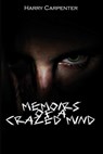 Memoirs of a Crazed Mind - Harry Carpenter - 9781734463408