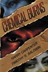 Chemical Burns - Harry Carpenter ; Timothy R Baldwin - 9781734463491