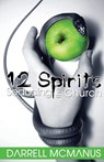 12 Spirits Seducing the Church - Darrell McManus - 9781734527360